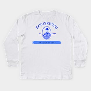 Fatherhood est since the dawn of time Kids Long Sleeve T-Shirt